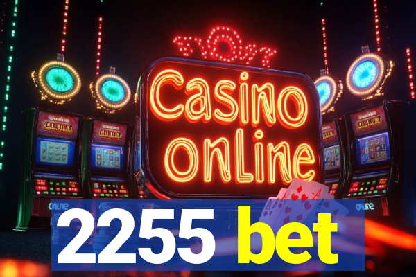 2255 bet